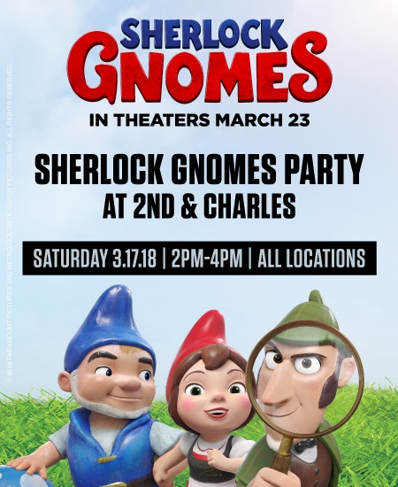 Sherlock Gnomes Party @ 2nd & Charles
